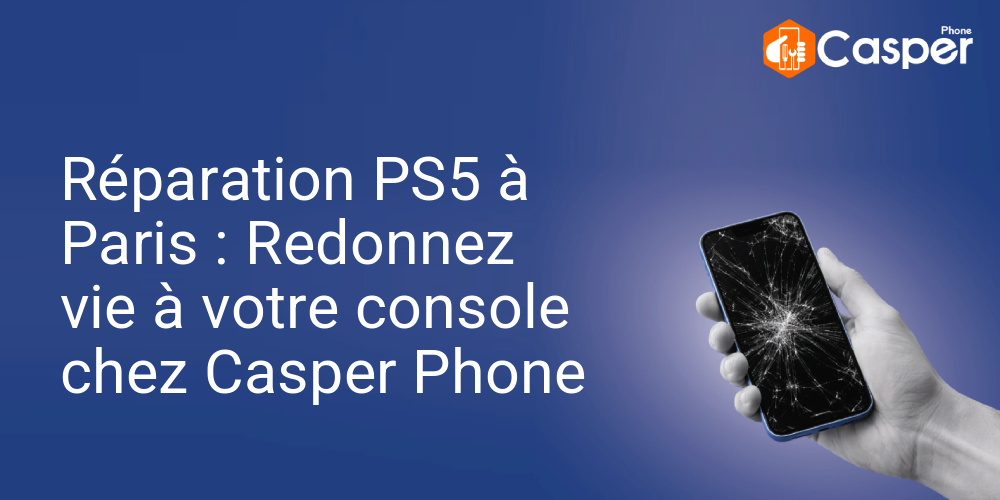 Reparation Ps5 A Paris Redonnez Vie A Votre Console Chez Casper Phone