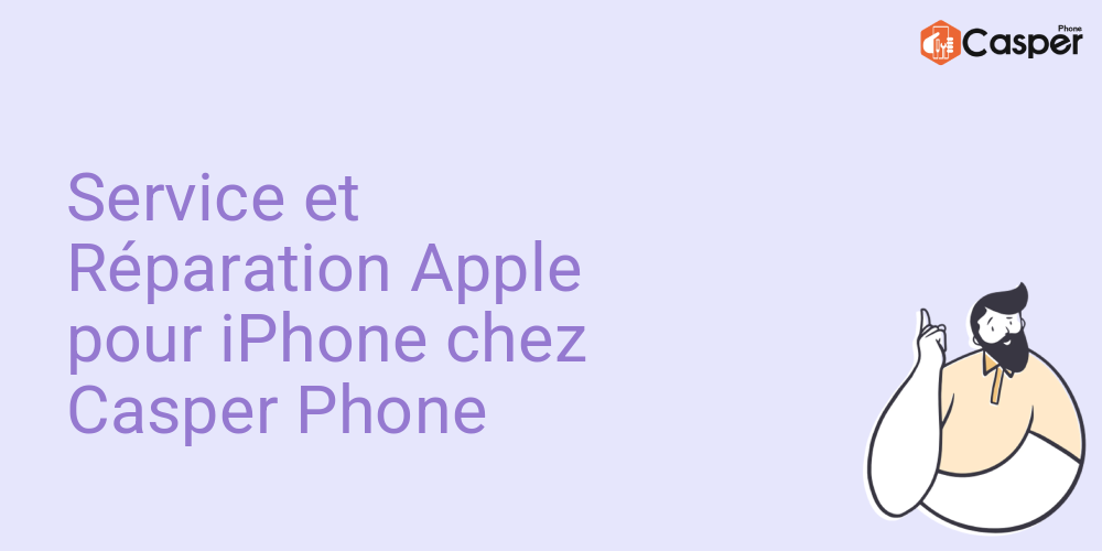Service Et Reparation Apple Pour Iphone Chez Casper Phone